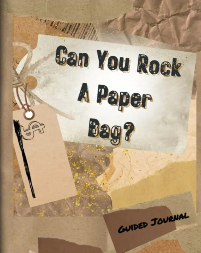 Can you Rock a Paper Bag?: A Guided Journal to Fashion Wellness