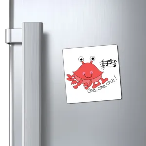 Cha, Cha, Cha! Magnet