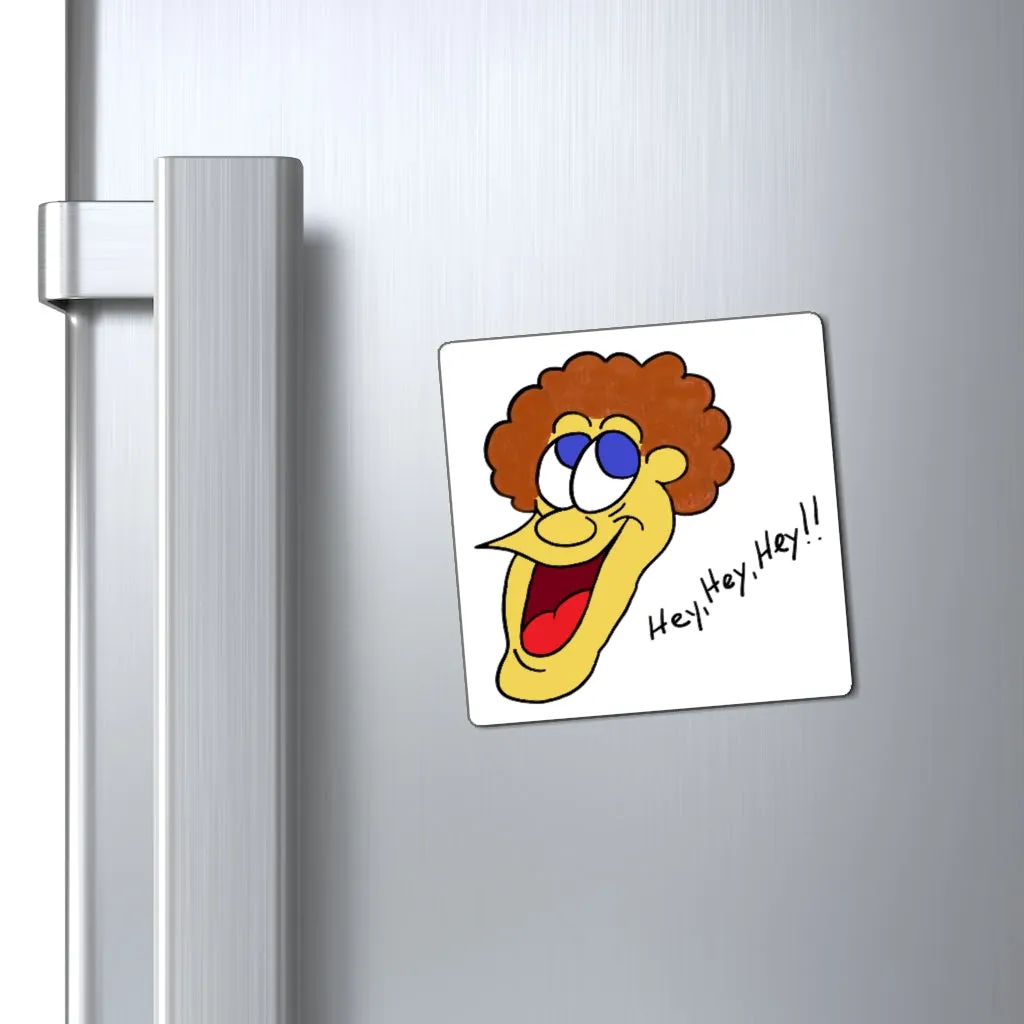 Hey, Hey, Hey!! Magnet