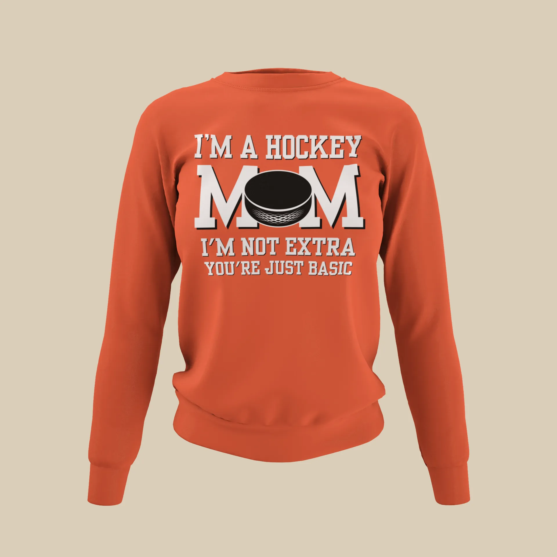 I'm a Hockey Mom | I'm Not Extra Sweatshirt