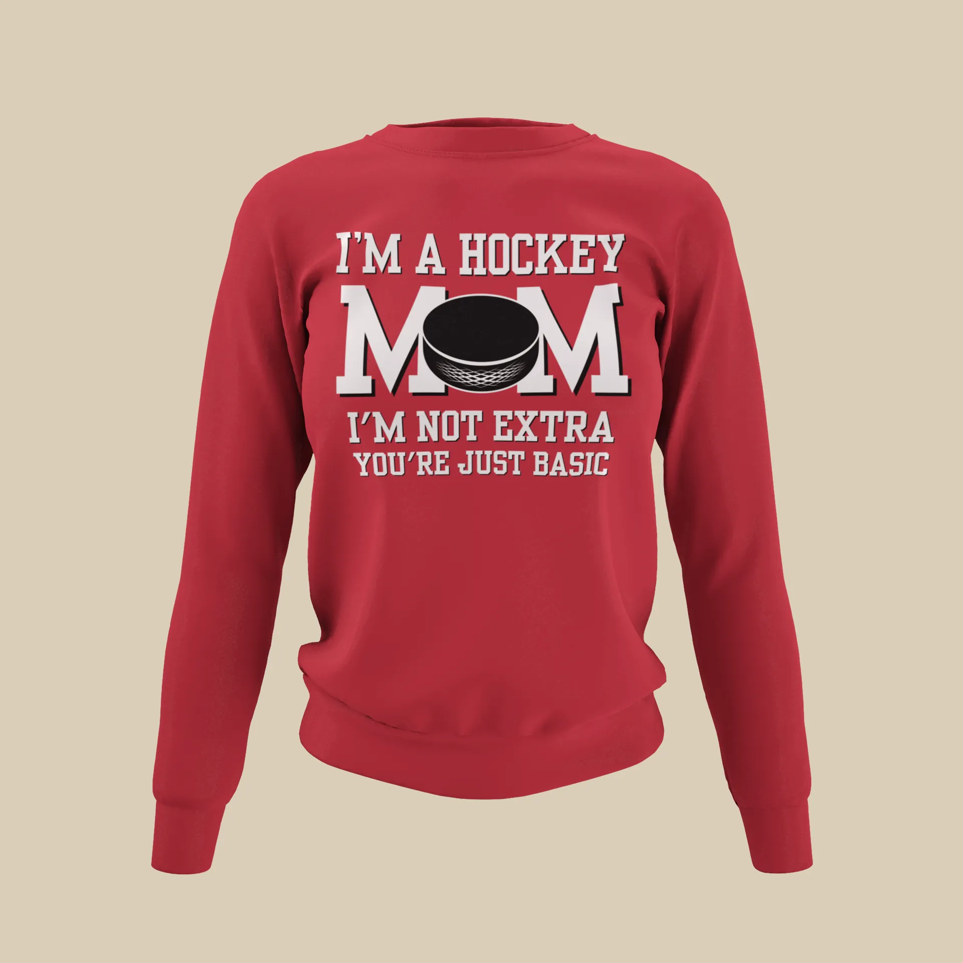 I'm a Hockey Mom | I'm Not Extra Sweatshirt