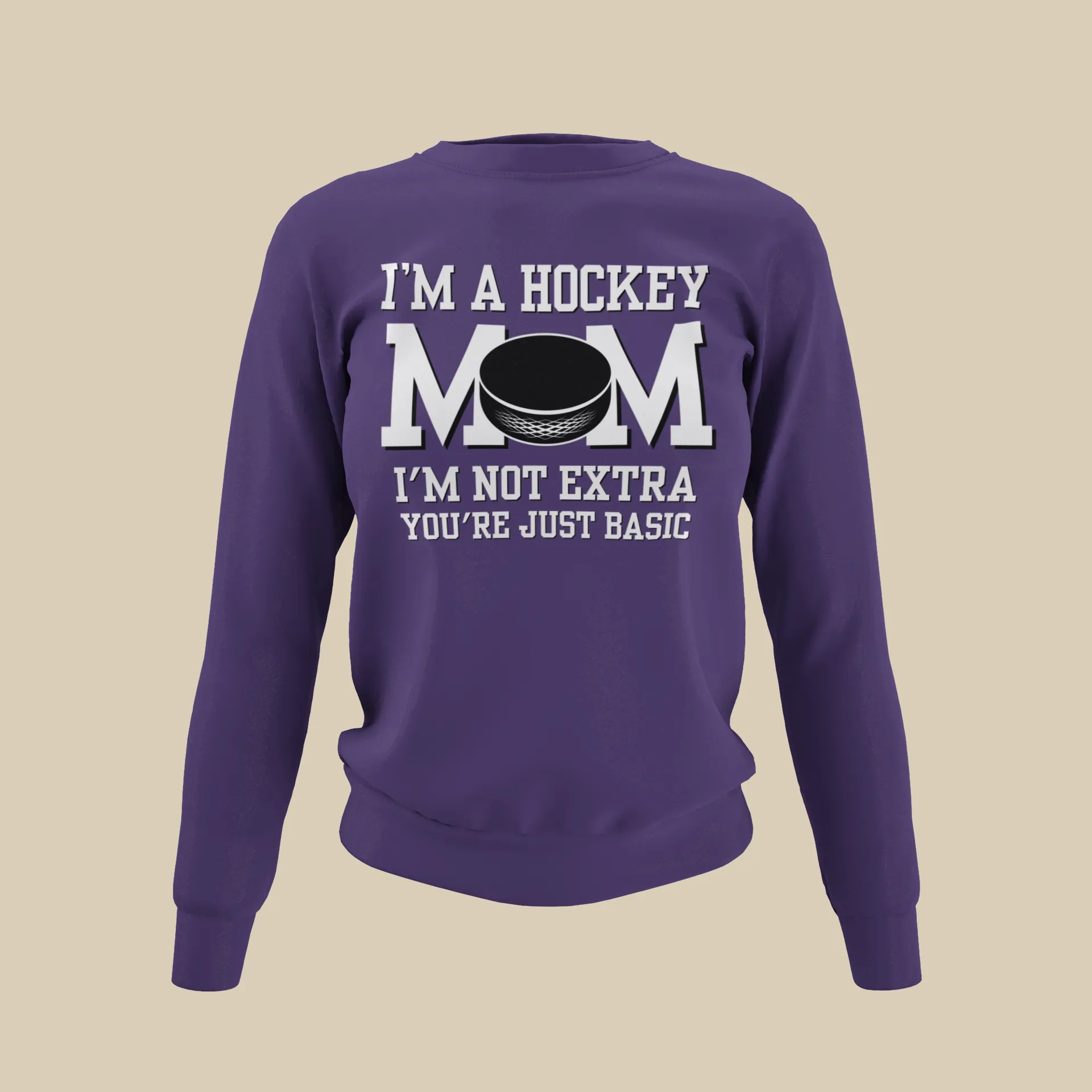 I'm a Hockey Mom | I'm Not Extra Sweatshirt