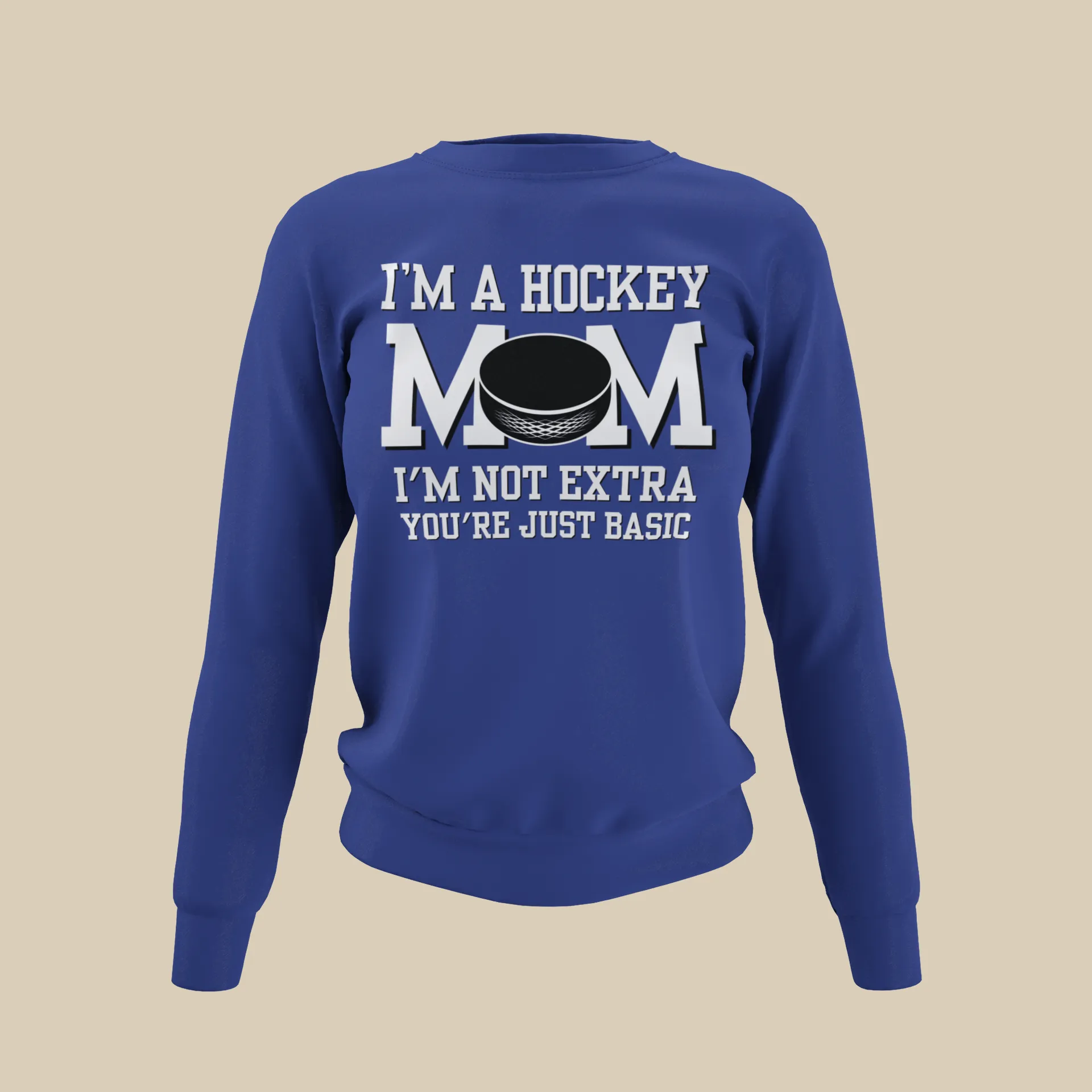 I'm a Hockey Mom | I'm Not Extra Sweatshirt