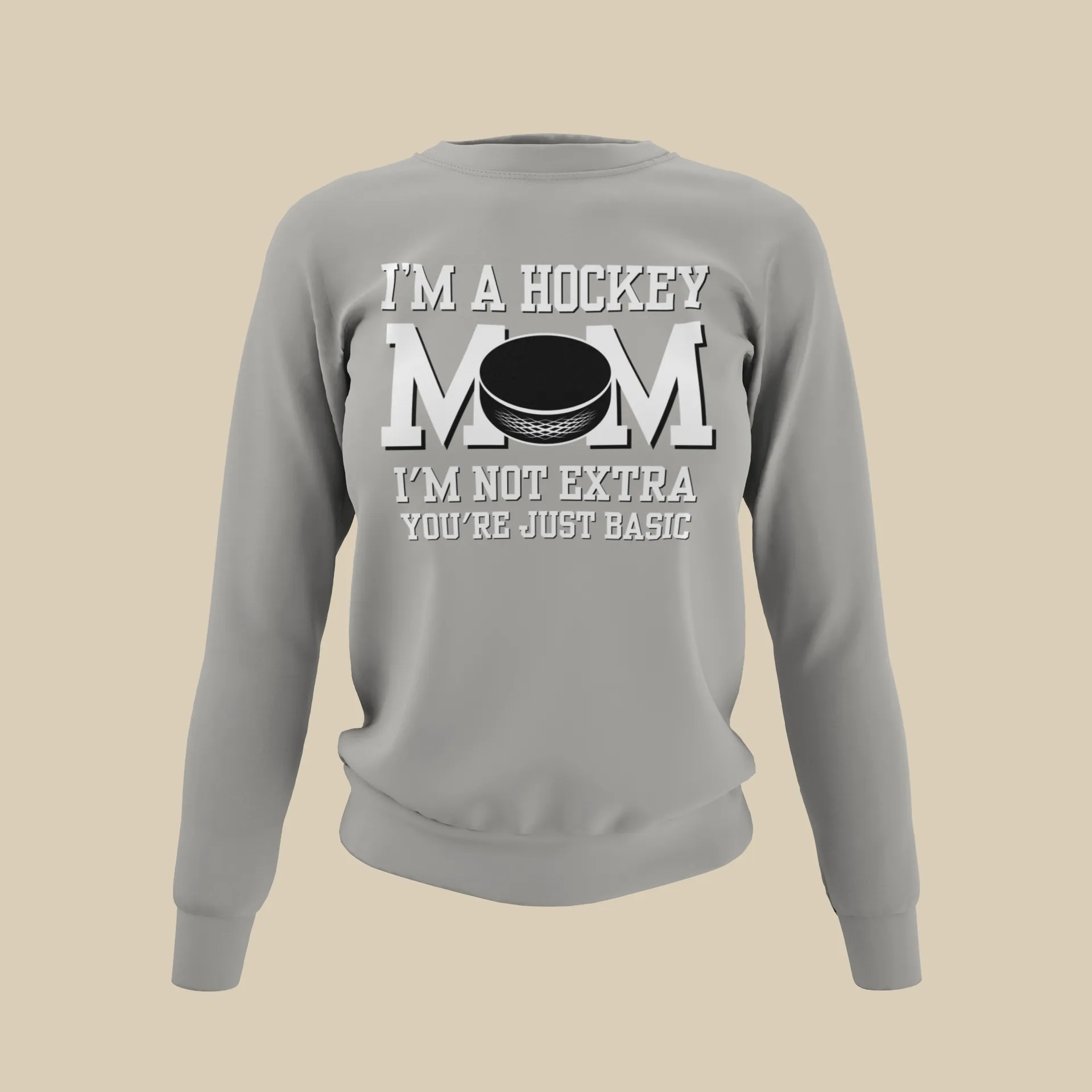 I'm a Hockey Mom | I'm Not Extra Sweatshirt