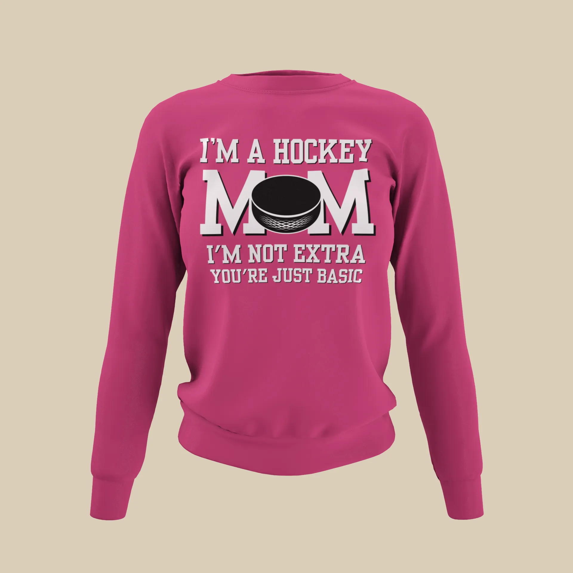I'm a Hockey Mom | I'm Not Extra Sweatshirt