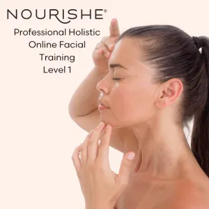 Nourishe Yourself Online Holistic Facial Training for Professionals 
