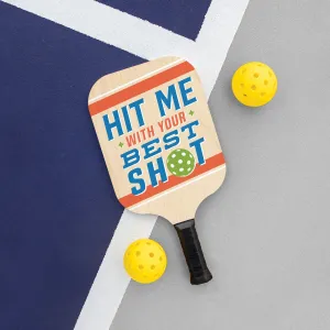 P. Graham Dunn Hit Me With Your Best Shot Pickleball Paddle